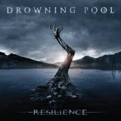 Drowning Pool : Resilience